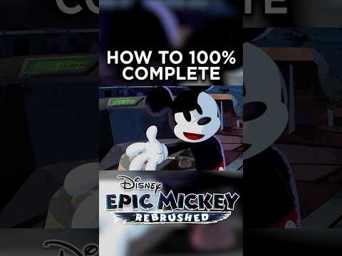 How to 100% #Complete #Disney #EpicMickeyRebrushed