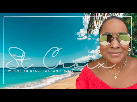 Welcome to St. Croix US Virgin Islands | Where to Stay, Eat, and Play!