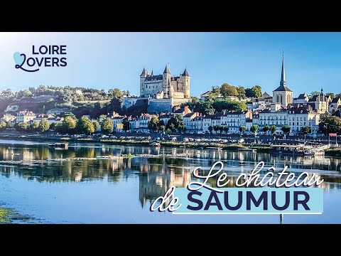 Visit the Château de Saumur
