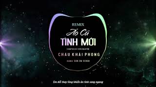 Áo Cũ Tình Mới Remix | Châu Khải Phong x Son2M | Official Audio