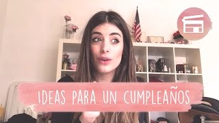 IDEAS PARA UN CUMPLEAÑOS - DULCEIDA