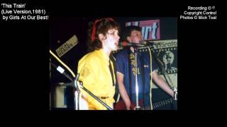 This Train by Girls At Our Best! - Live Version 1981
