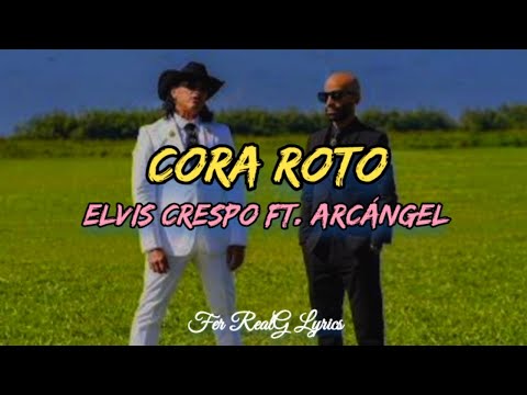 Elvis Crespo Ft. Arcángel - Cora Roto [Letra]