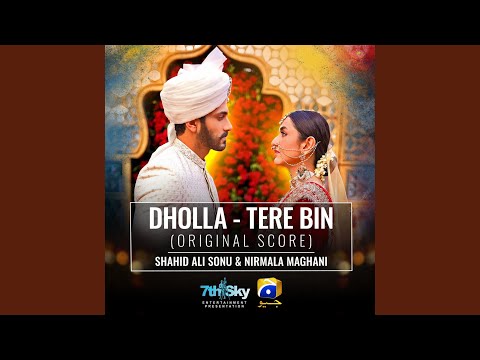 Dholla (Tere Bin (Original Score)