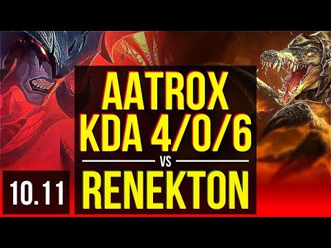 AATROX vs RENEKTON (TOP) | KDA 4/0/6 | KR Grandmaster | v10.11