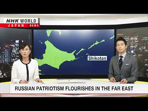 Russian patriotism flourishes in the Far EastーNHK WORLD-JAPAN NEWS