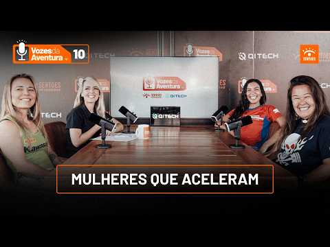 VOZES DA AVENTURA #10 - MULHERES QUE ACELERAM
