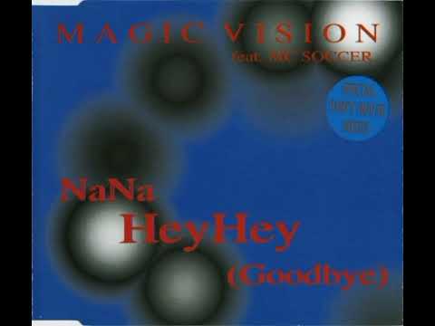 Magic Vision feat.Mc Soccer - Na Na Hey Hey(Goodbye)