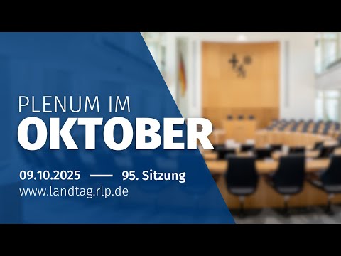 95. Plenarsitzung am Donnerstag, dem 09. Oktober 2025, 9:30 Uhr
