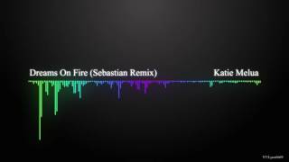 Katie Melua - Dreams On Fire (Sebastian Remix)