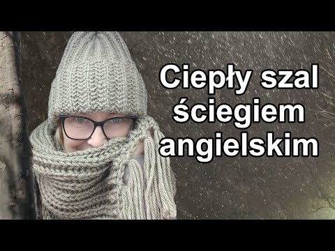 Ciepły szal ściegiem angielskim.