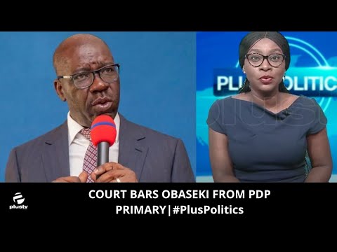 Court Bars Obaseki From PDP Primary | #PlusPolitics
