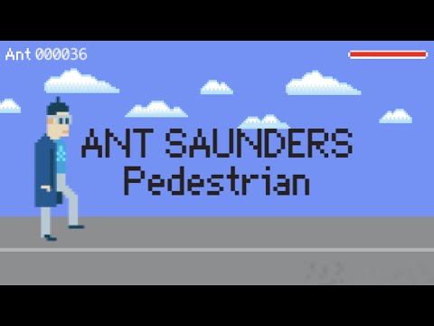 Ant Saunders - Pedestrian (Official Lyric Video)