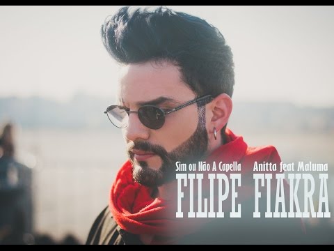 Sim Ou Não - Anitta Feat Maluma (Cover Filipe Fiákra A Capella)