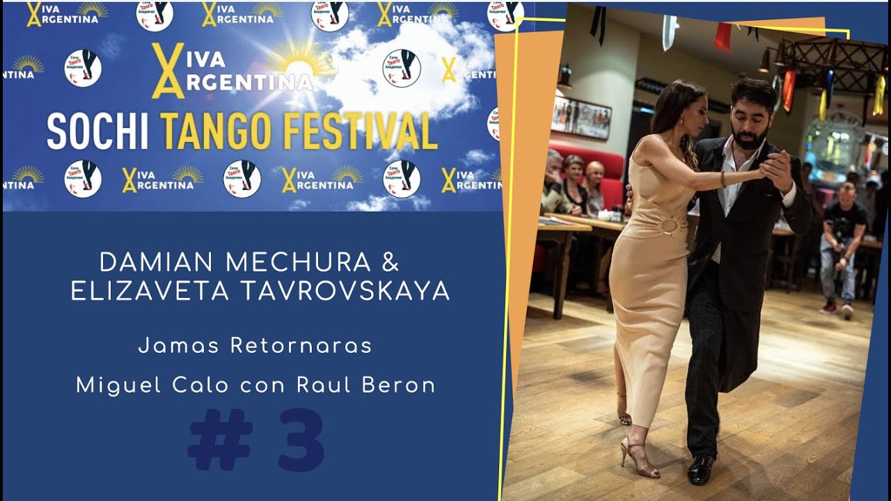 Damian Mechura & Elizaveta Tavrovskaya, 1-3, VivaArgentina SochiTangoFestival 2021, Jamas Retornaras