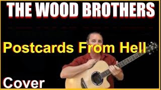 Postcards From Hell Cover - The Wood Brothers