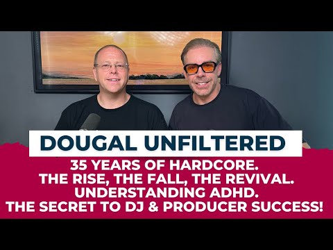 Hardcore Will Never Die | Dougal - 35 Years in Rave | DJ Highs to Rock Bottom & Back | ADHD Journey.