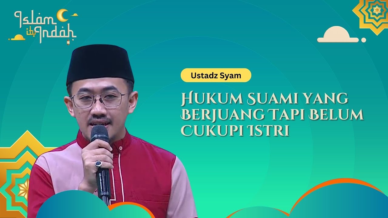 Hukum Suami Yang Berjuang Tapi Belum Cukupi Istri - Ceramah Ust. Syam