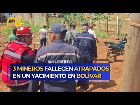 Tragedia en Bolívar: Fallecen tres mineros en un yacimiento del municipio Sifontes