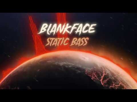 Blankface - Static Bass
