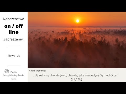 Nowy rok - Nabożeństwo online 1.01.2023 r. z Zabrza