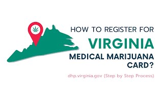 How to get a Virginia Medical Marijuana Card | dhp - Virginia.gov (Step by Step Process)