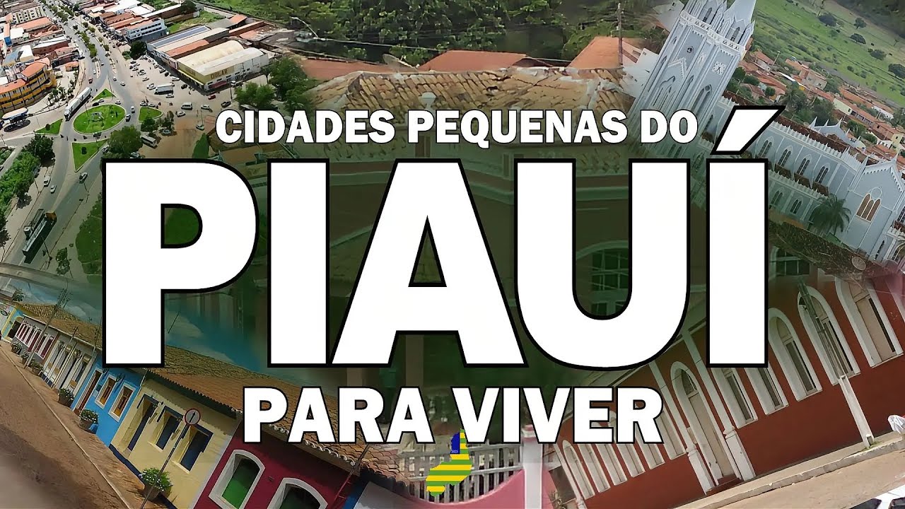TOP 12 cidades "PEQUENAS" pra viver no PIAUÍ.