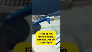 First dj gig in 5 years,  Oct 29, 2-6pm ,$5 to get in, all money goes to Vegans of LA food bank