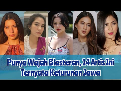 Punya Wajah Blasteran yang Mempesona, 14 Artis Ini Ternyata Keturunan Jawa