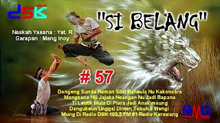Download lagu DONGENG SUNDA ''SI BELANG'' BAGIAN = 57 II RADIO DSK FM KARAWANG mp3