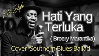 Download lagu Hati Yang Terluka - Broery Marantika | Cover Southern Blues Ballad mp3 Download lagu Hati Yang Terluka - Broery Marantika | Cover Southern Blues Ballad mp3
