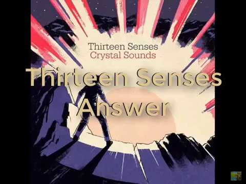 Answer - Thirteen Senses