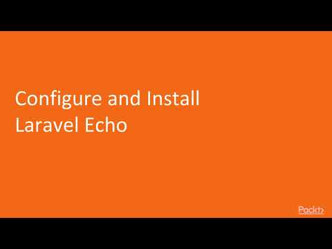 Extending Laravel with First Party Packages Configure and Install Laravel Echo | packtpub com
