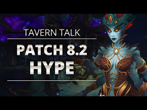 Tavern Talk - Patch 8.2 Hype | World of Warcraft