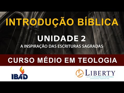 INTRODUÇÃO BÍBLICA: UNIDADE 2 - A INSPIRAÇÃO DAS ESCRITURAS SAGRADAS