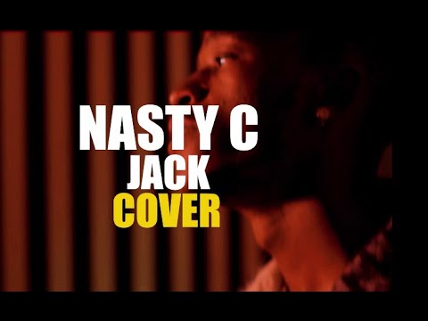 Nasty C - Jack (Cover) ft. Lill Humble