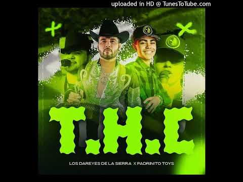 T.H.C THC - Dareyes de La Sierra X Padrinito Toys 2023