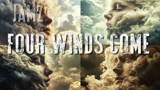 Four Winds Come