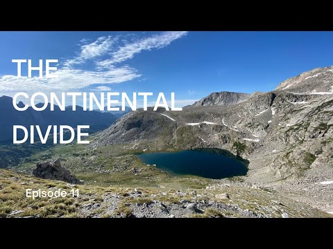 The Continental Divide 2020 - CDT - Episode 11