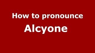 How to pronounce Alcyone 