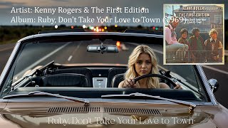 Ruby, Don&#39;t Take Your Love to Town - Kenny Rogers &amp; The First Edition (1969)