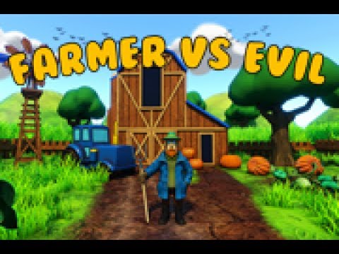 Farmer vs Evil VR DEMO video