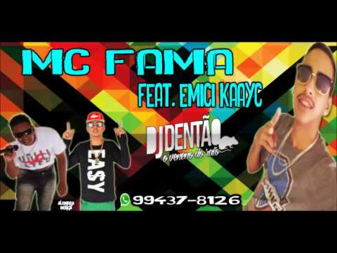 MC FAMA FEAT. EMICI KAAYC - DJ DENTAO E PESO BOY ♫