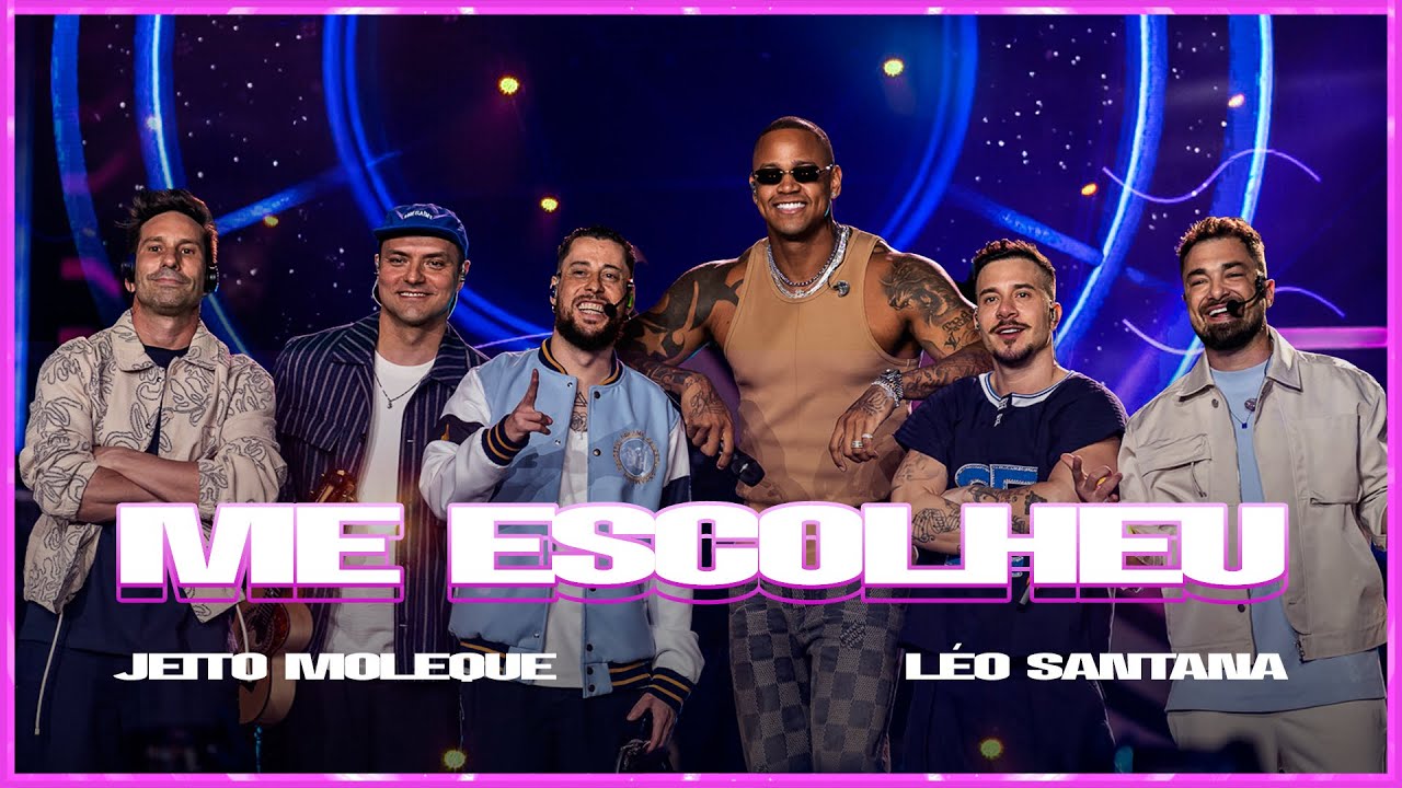 Jeito Moleque e @leosantana - Me Escolheu (Ao Vivo)
