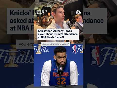 Knicks' Karl-Anthony Towns asked about Trump's attendance at NBA Finals Game 3