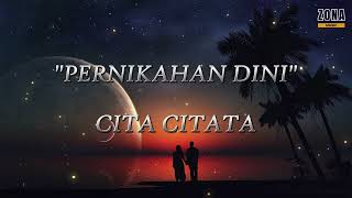 Download lagu CITA CITATA - PERNIKAHAN DINI mp3