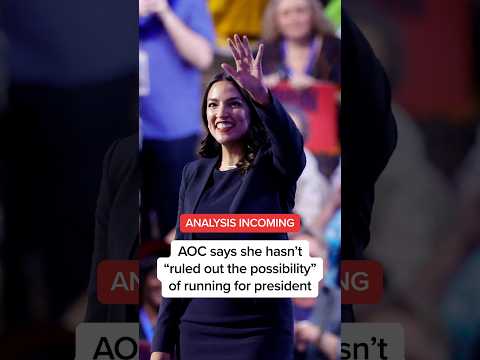 AOC says she hasn't 'ruled out the possibility' of running for president