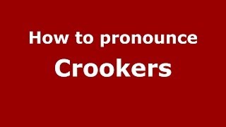 How to pronounce Crookers