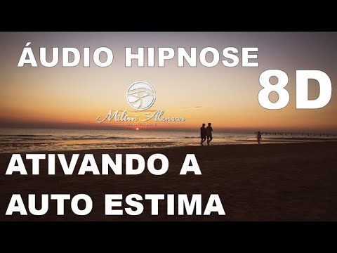 🔴8D HYPNOSIS AUDIO🎧 - ACTIVATING SELF-ESTEEM Milton Alencar.