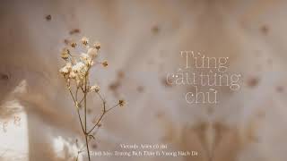 Download lagu [Vietsub] Từng câu từng chữ - Trương Bích Thần ft Vương Hách Dã || 字字句句 - 张碧晨 ft 王赫野 mp3